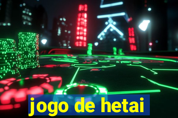 jogo de hetai